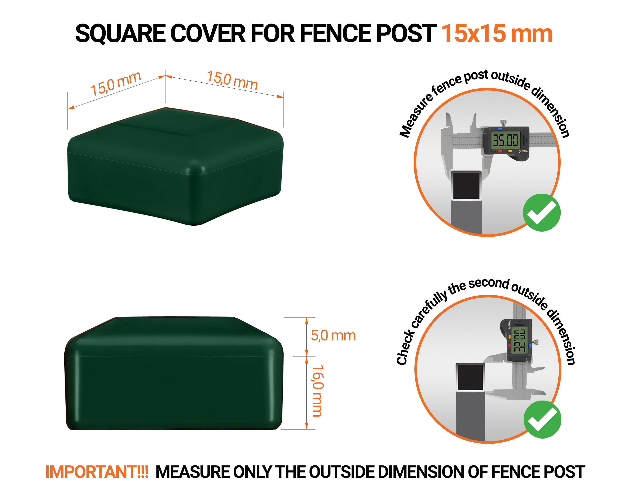 Green plastic caps for square fence posts. Plastic end cap for 15x15 mm posts. Dimensions chart and guide for correct fence post cap measurement.