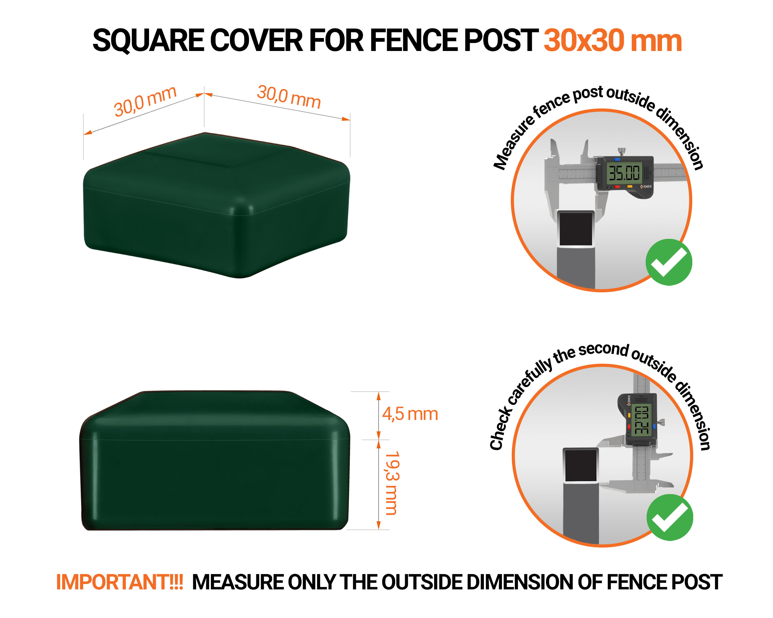 Green plastic caps for square fence posts. Plastic end cap for 30x30 mm posts. Dimensions chart and guide for correct fence post cap measurement.