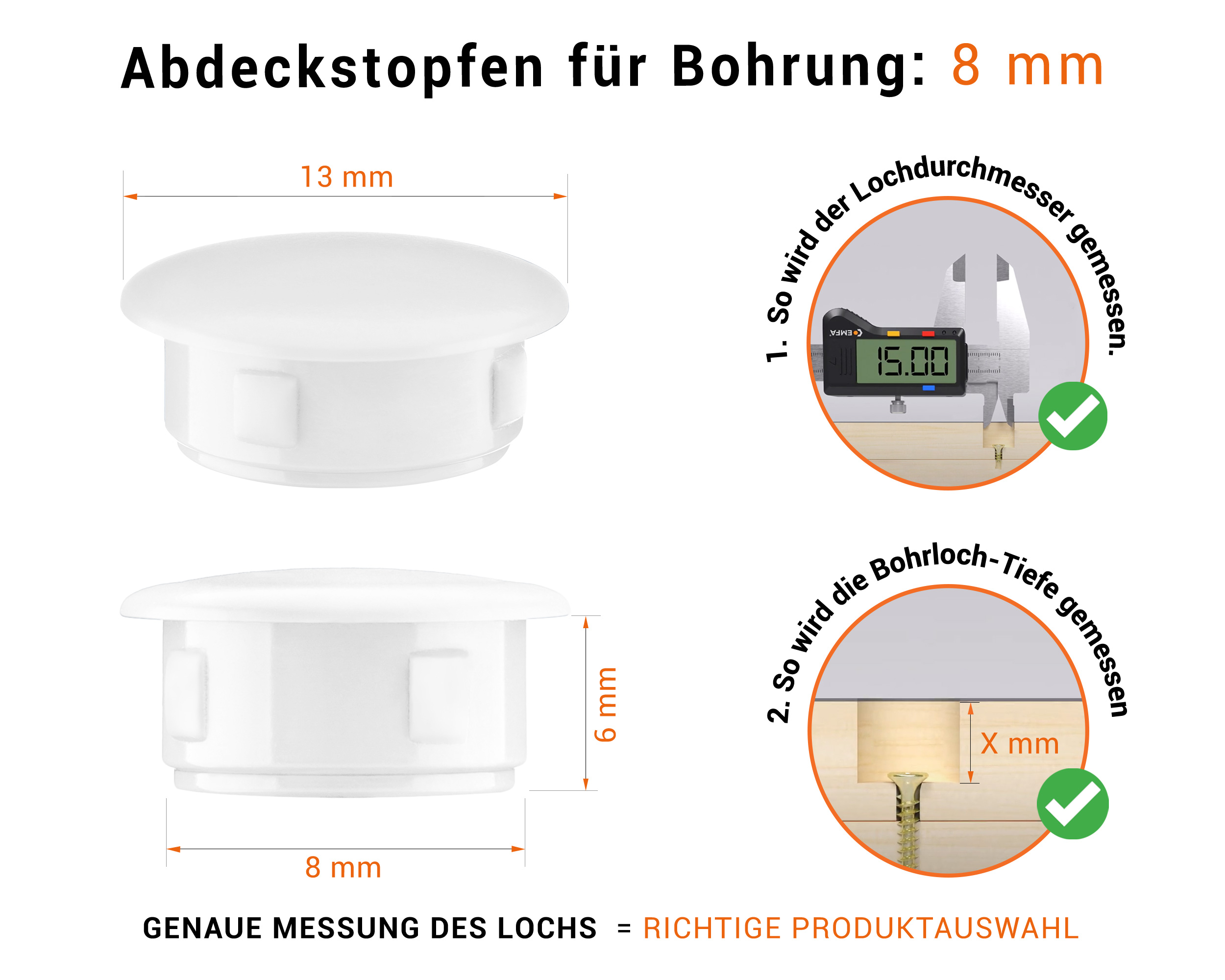 Weiße Blindstopfen aus Kunststoff für Bohrung 8 mm mm mit technischen Abmessungen und Anleitung für korrekte Messung