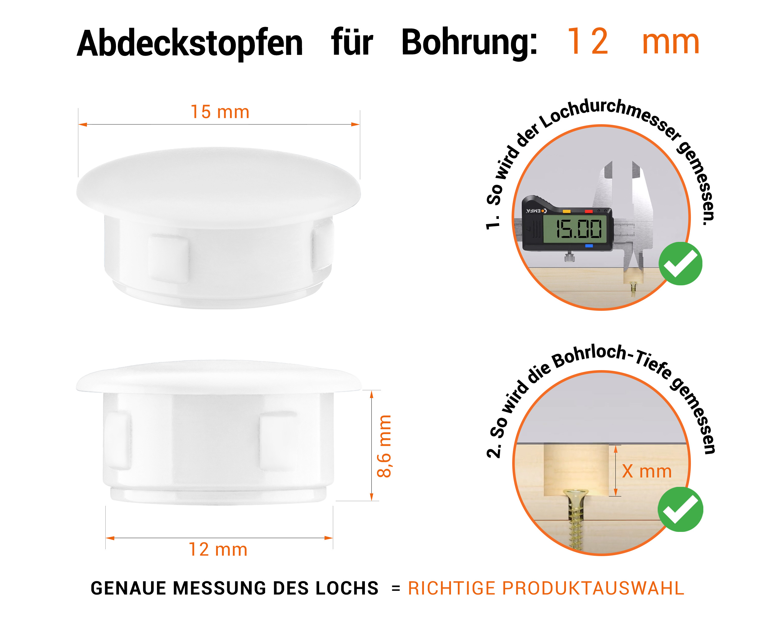 Weiße Blindstopfen aus Kunststoff für Bohrung 12 mmmm mit technischen Abmessungen und Anleitung für korrekte Messung