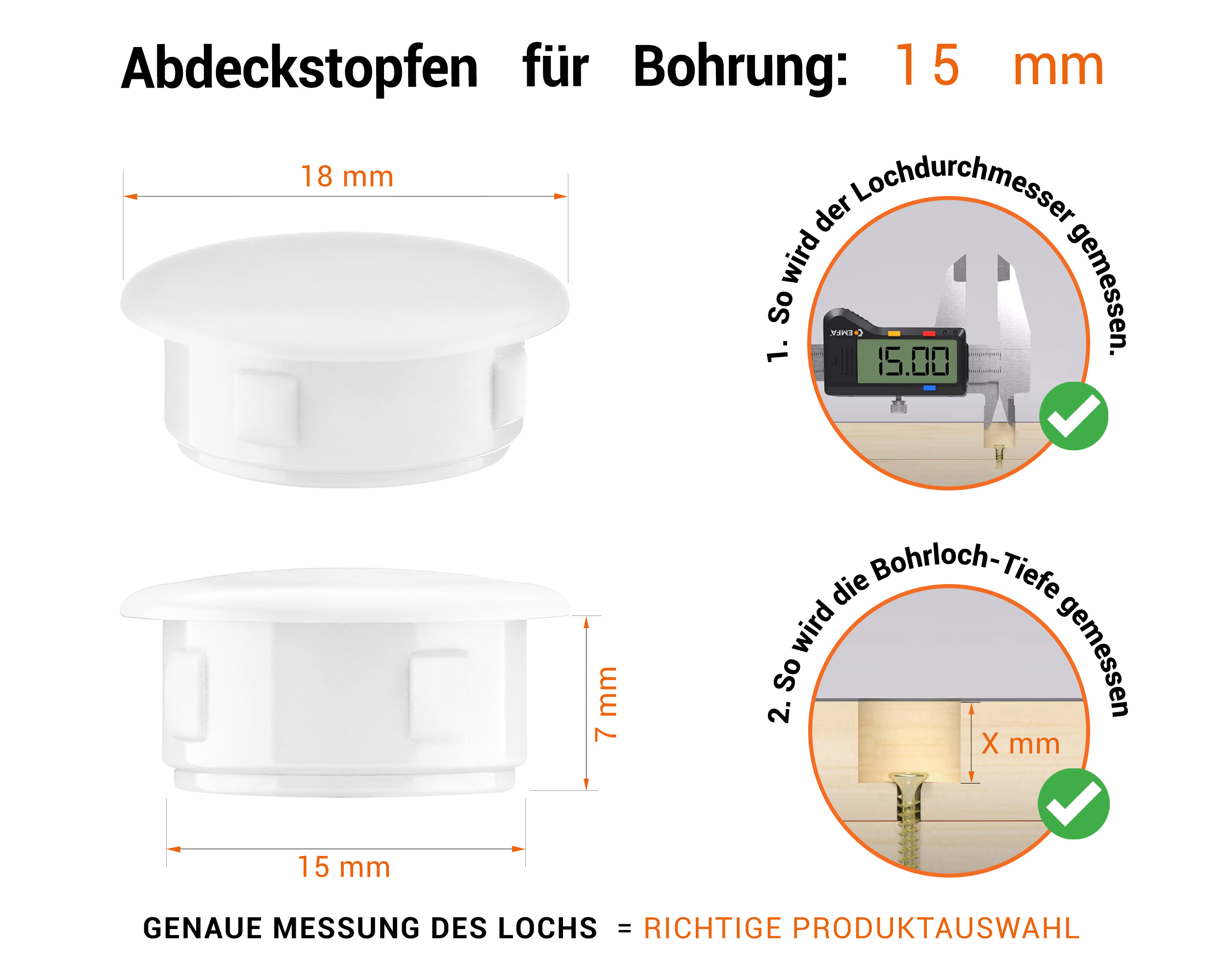 Weiße Blindstopfen aus Kunststoff für Bohrung 15 mmmm mit technischen Abmessungen und Anleitung für korrekte Messung