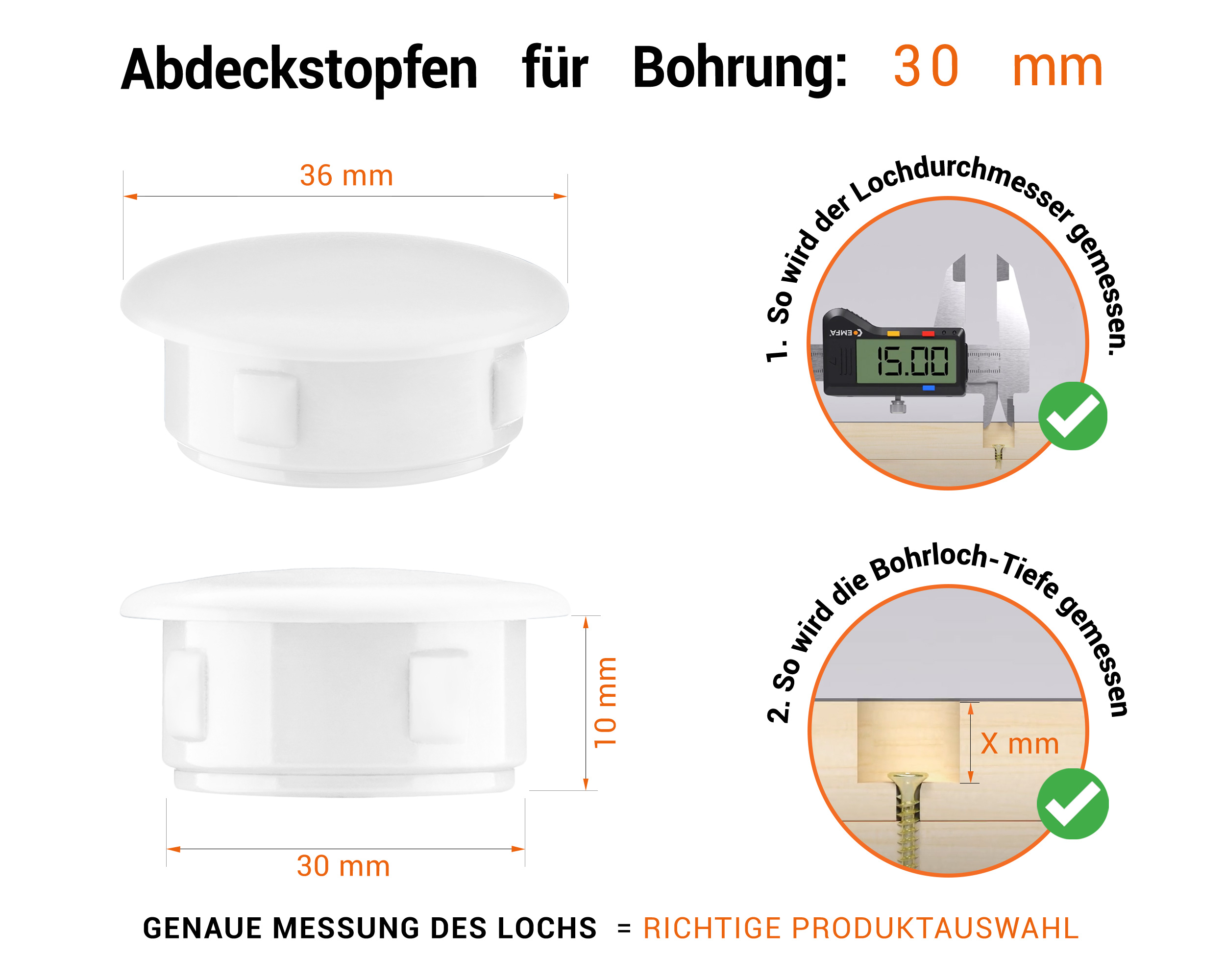 Weiße Blindstopfen aus Kunststoff für Bohrung 30 mmmm mit technischen Abmessungen und Anleitung für korrekte Messung