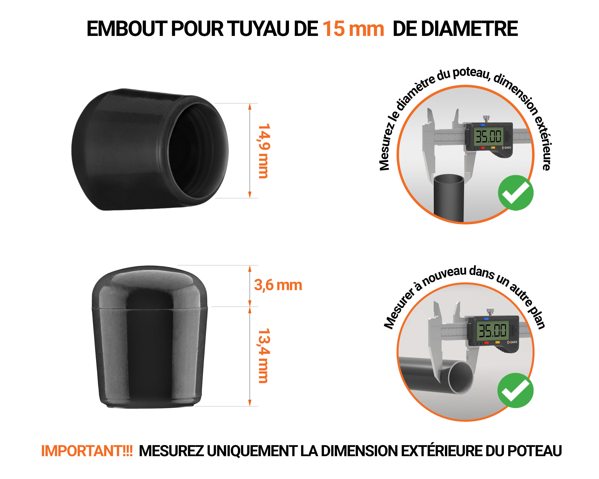 Embout noir de diamètre extérieur 15 mm pour tube rond avec dimensions et guide de mesure correcte du bouchon plastique.