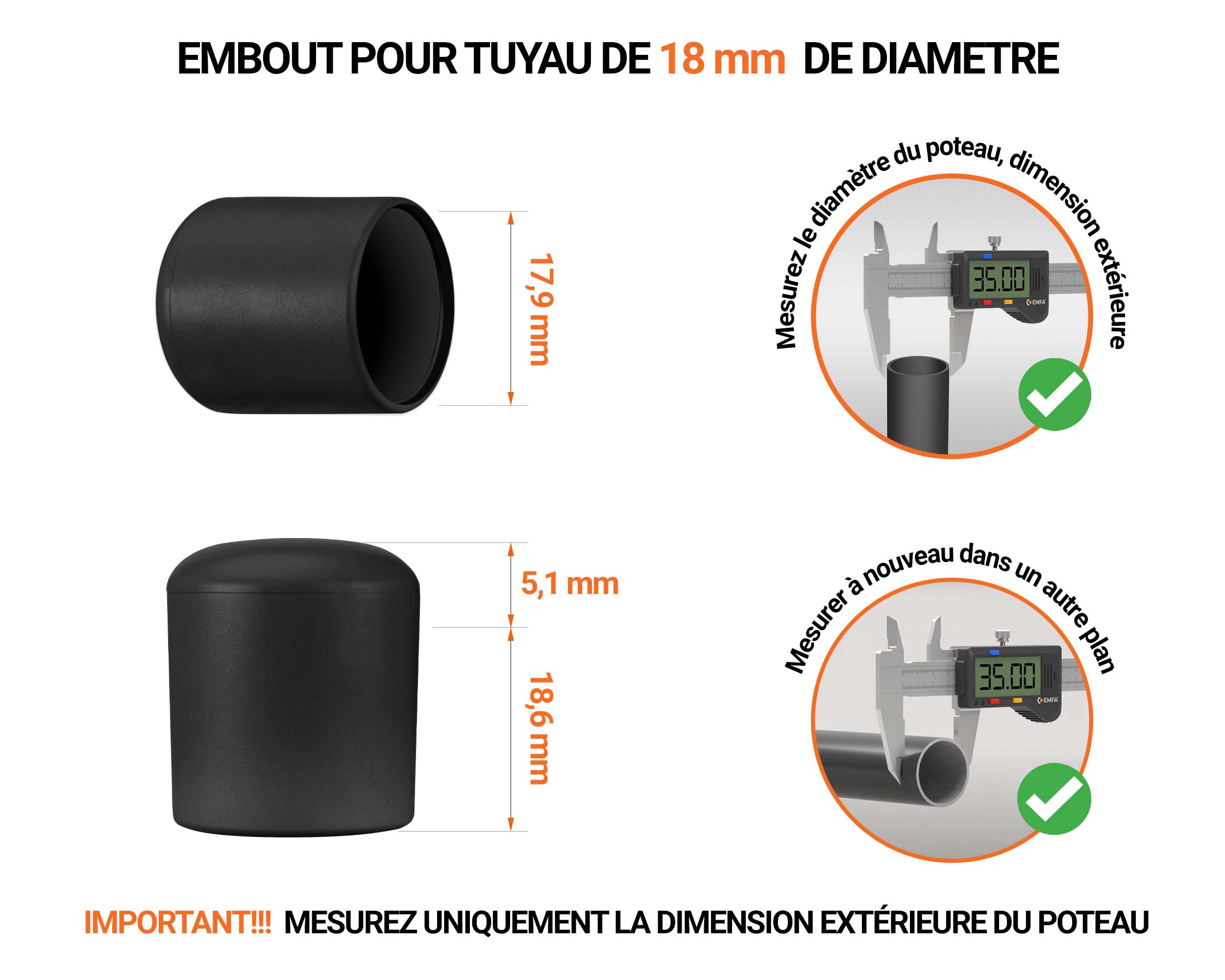 Embout blanc de diamètre extérieur 18 mm pour tube rond avec dimensions et guide de mesure correcte du bouchon plastique.