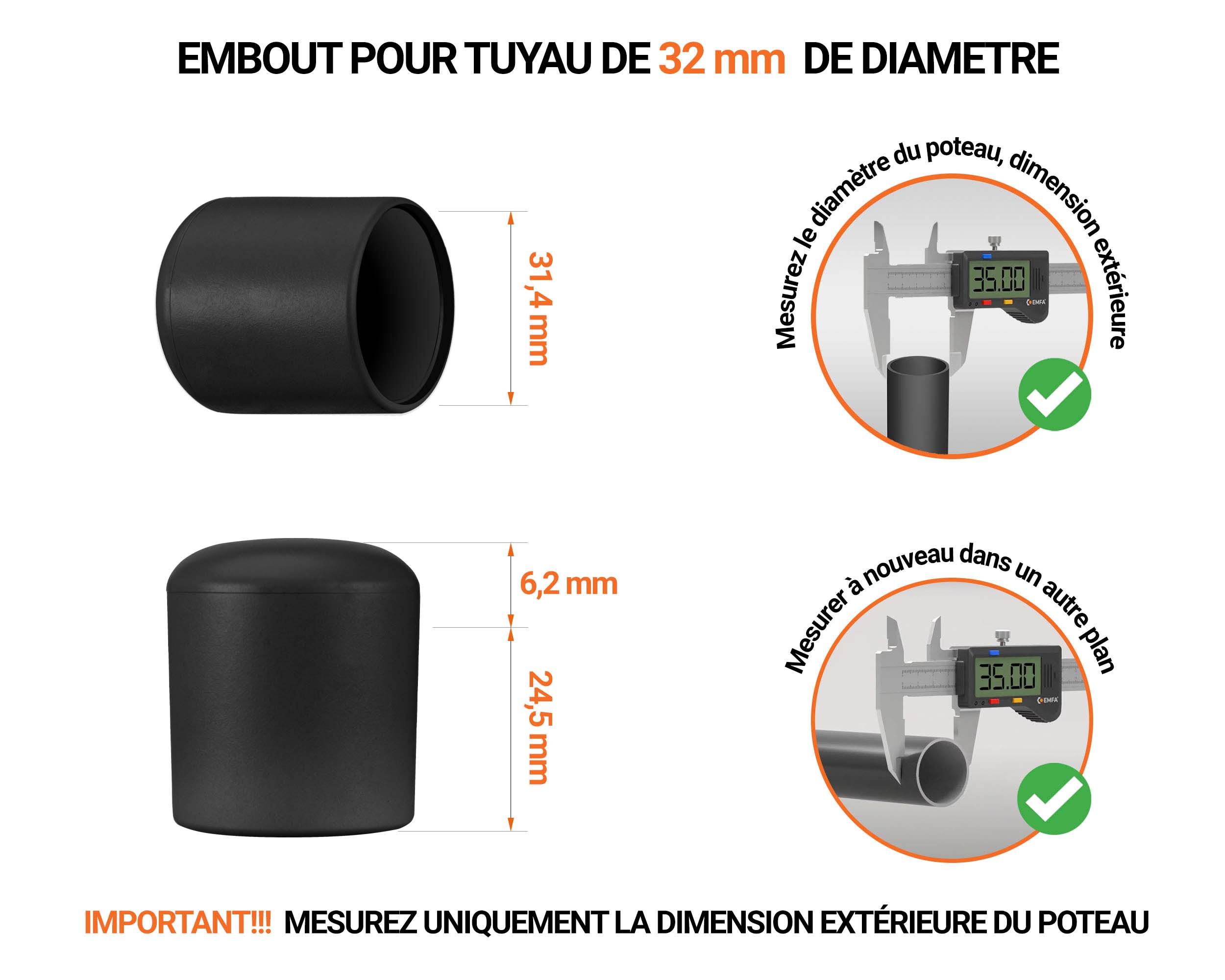 Embout blanc de diamètre extérieur 32 mm pour tube rond avec dimensions et guide de mesure correcte du bouchon plastique.