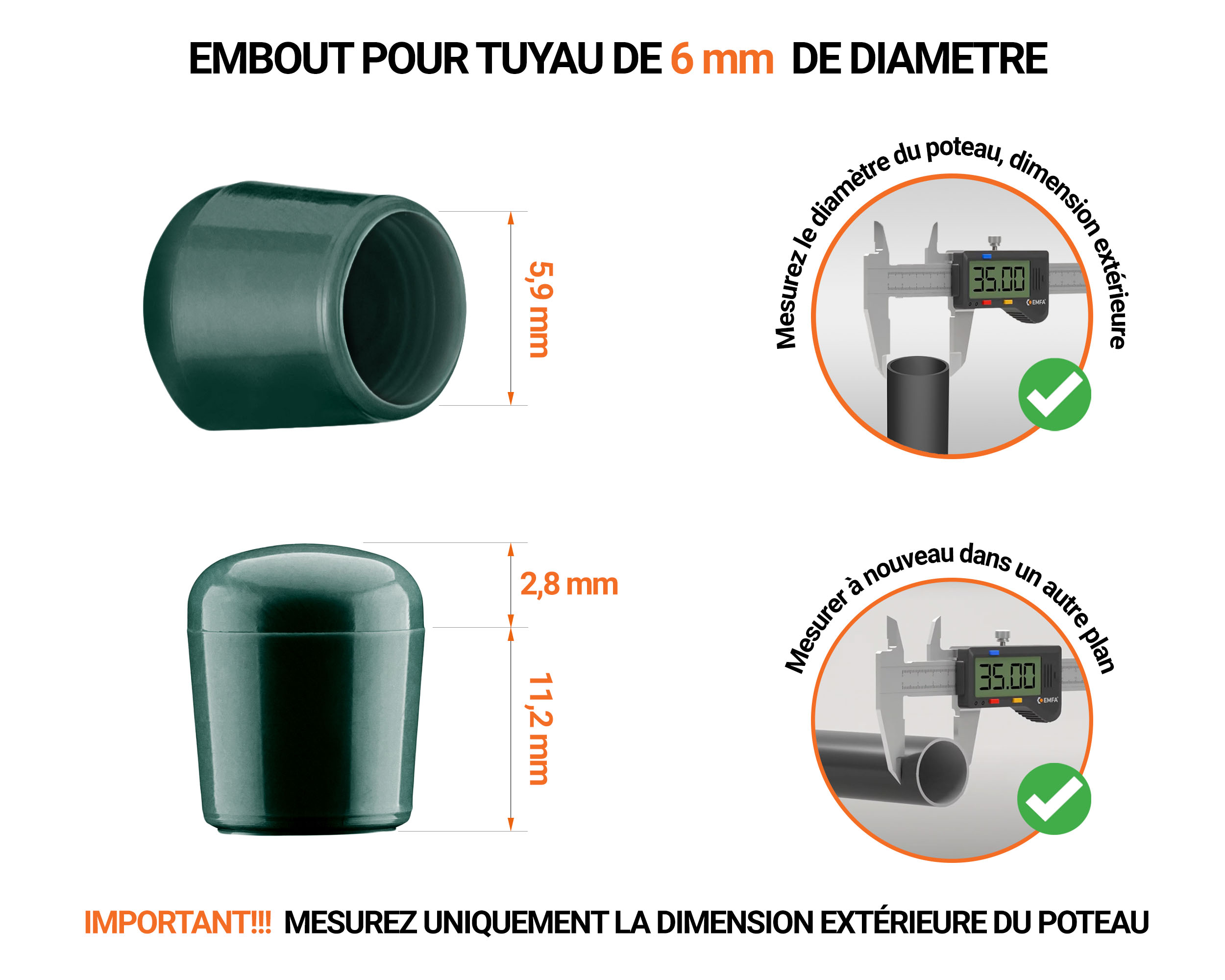 Embout vert de diamètre extérieur 6 mm pour tube rond avec dimensions et guide de mesure correcte du bouchon plastique.