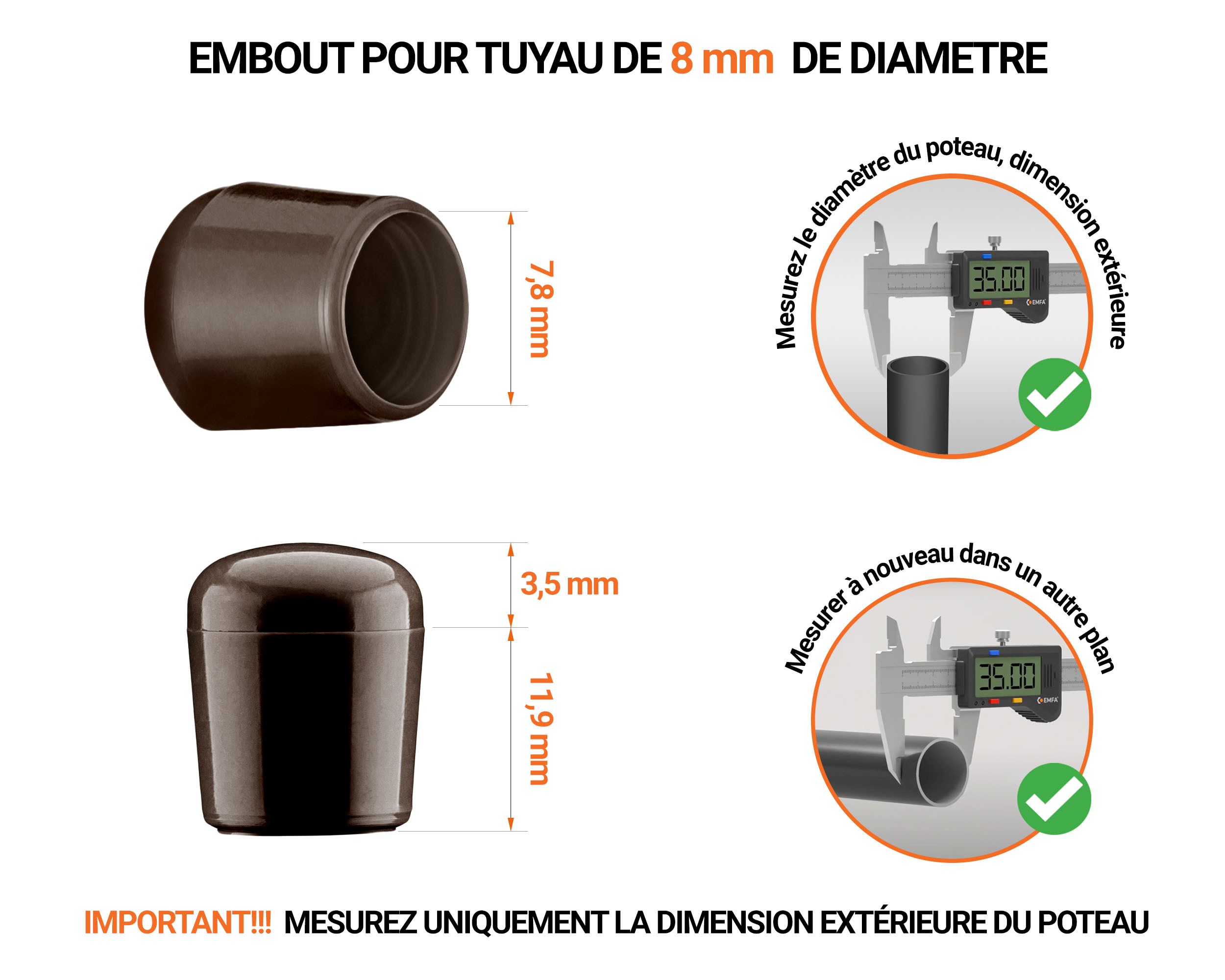 Embout marron de diamètre extérieur 8 mm pour tube rond avec dimensions et guide de mesure correcte du bouchon plastique.