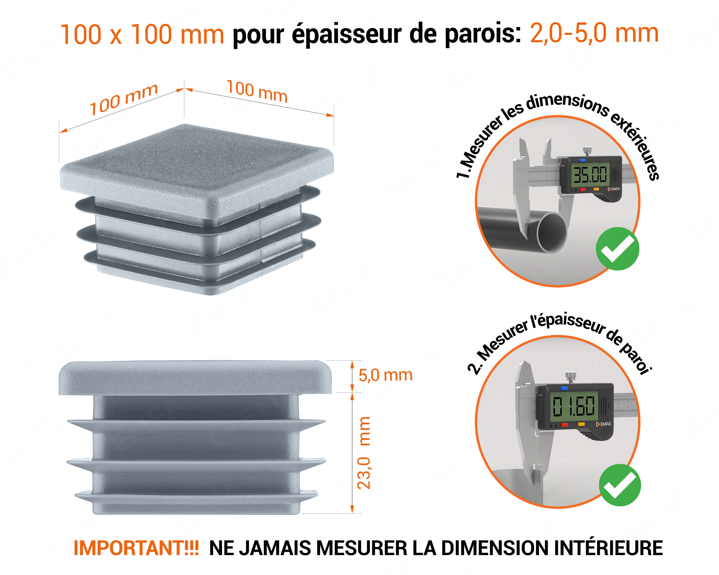 Emboutgris pour tubes carrés de 100x100 mm avec dimensions techniques et guide de mesure correcte du bouchon plastique