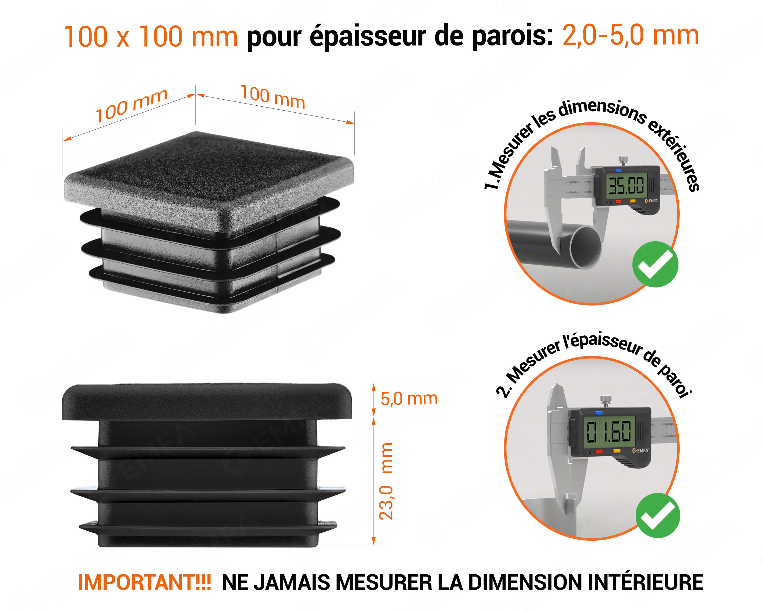 Emboutnoir pour tubes carrés de 100x100 mm avec dimensions techniques et guide de mesure correcte du bouchon plastique