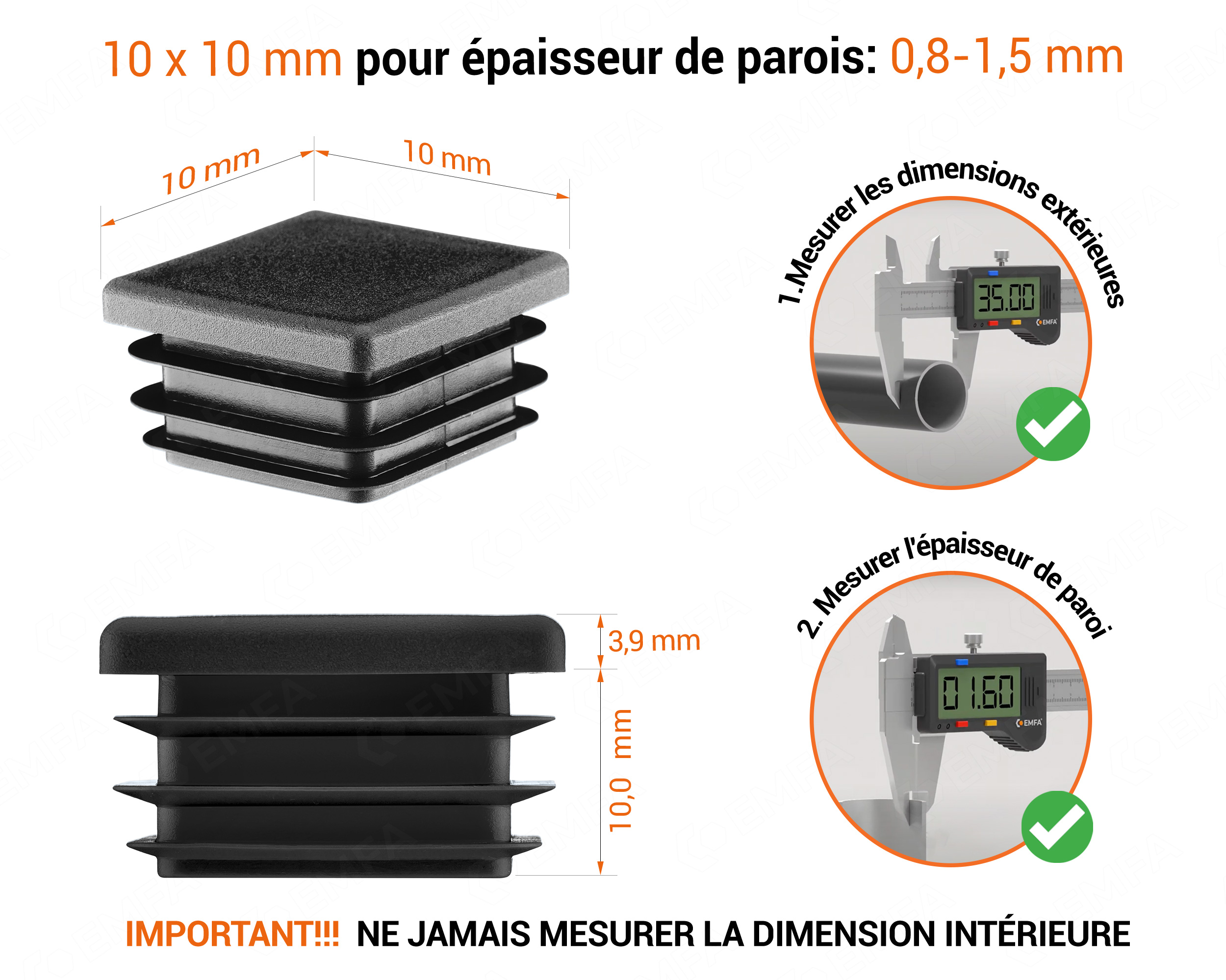 Emboutnoir pour tubes carrés de 10x10 mm avec dimensions techniques et guide de mesure correcte du bouchon plastique