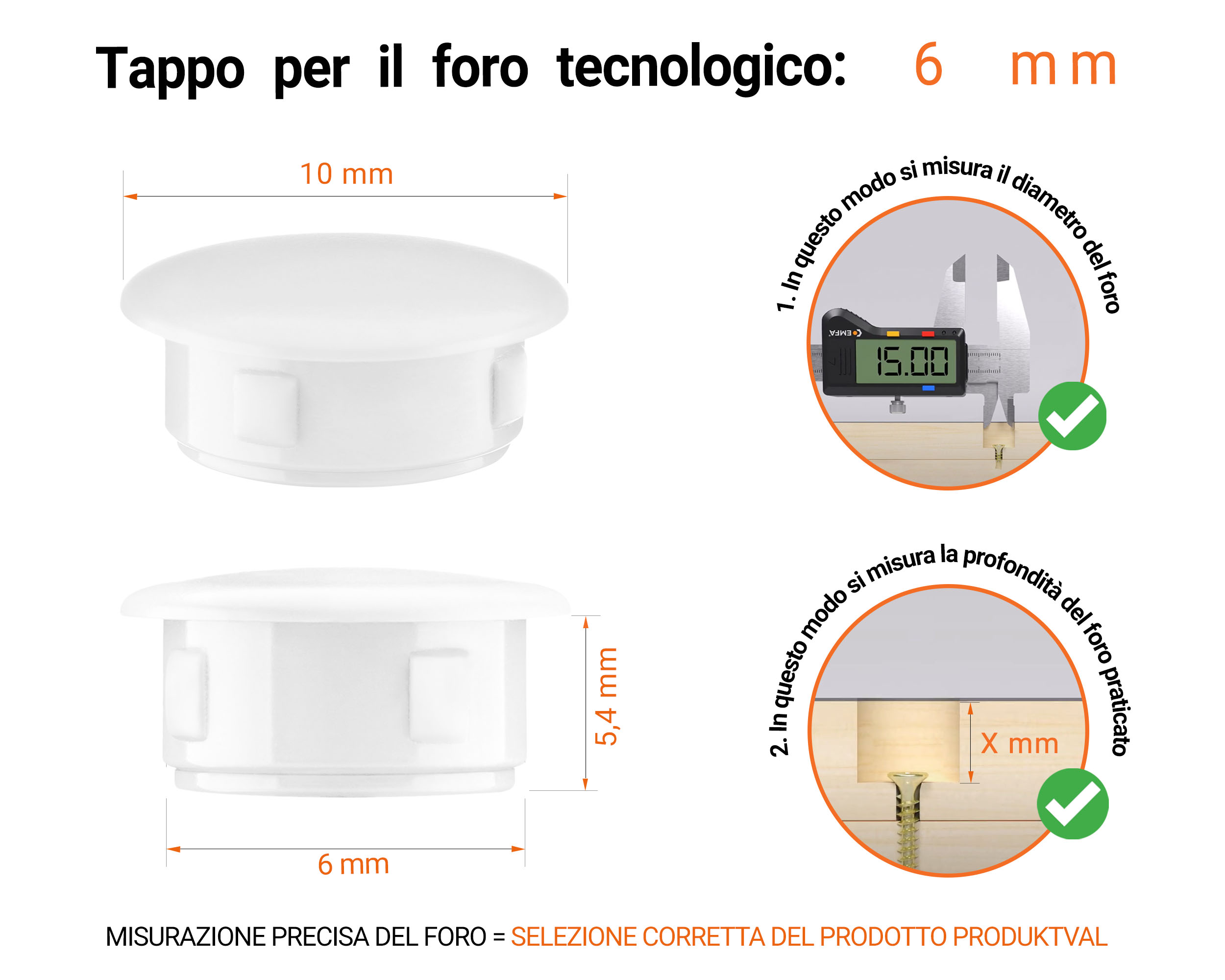 Tappo di plastica Bianco per fori da 10x6 mm, Tappi di chiusura, tappo per foro, copricapo per fori del diametro di 10x6 mm, coperture per viti, Tappi di plastica Bianco per fori da 10x6 mm, Tabella delle dimensioni tecniche e guida alla misurazione corretta