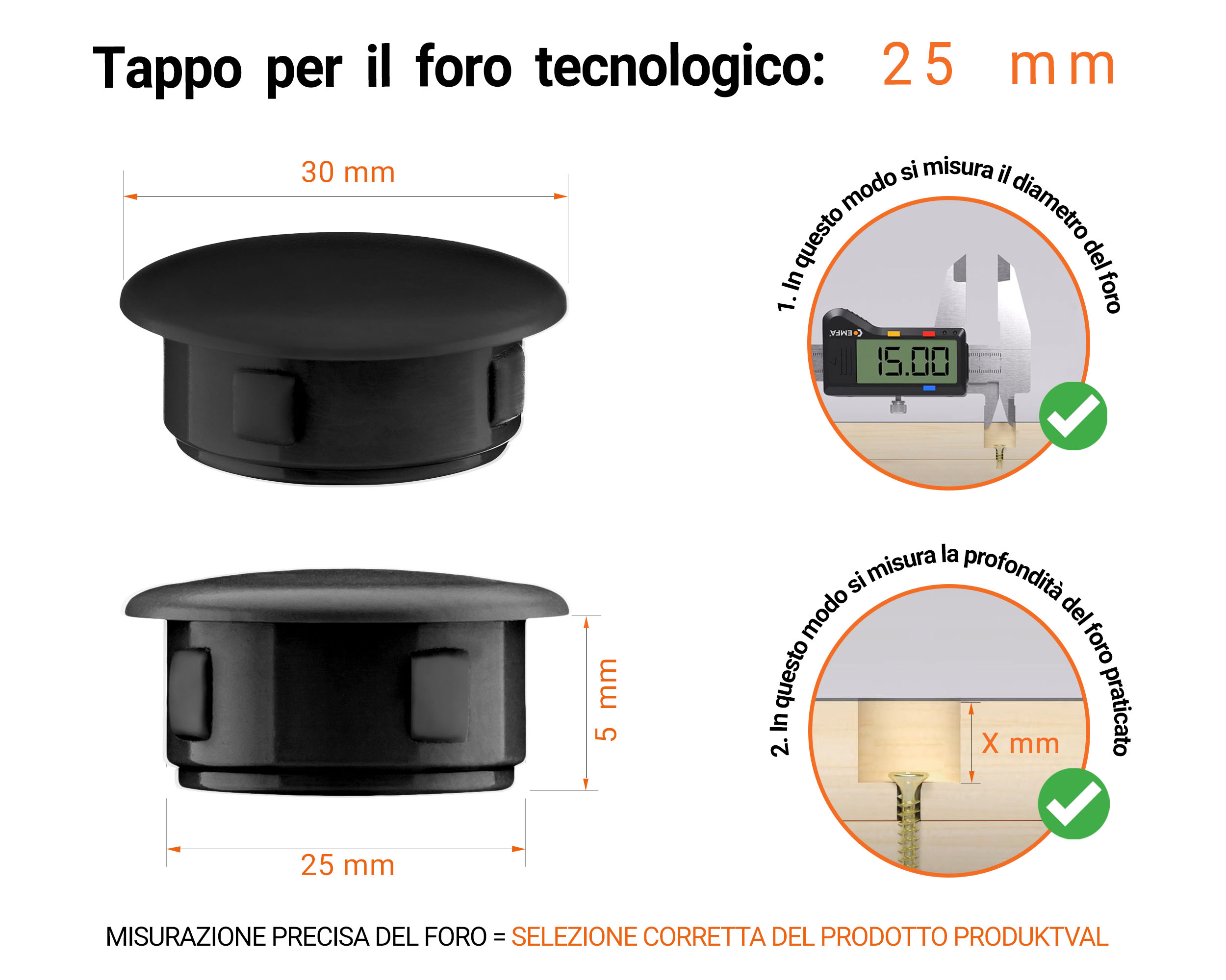 Tappo di plastica Nero per fori da 30x25 mm, Tappi di chiusura, tappo per foro, copricapo per fori del diametro di 30x25 mm, coperture per viti, Tappi di plastica Nero per fori da 30x25 mm, Tabella delle dimensioni tecniche e guida alla misurazione corretta