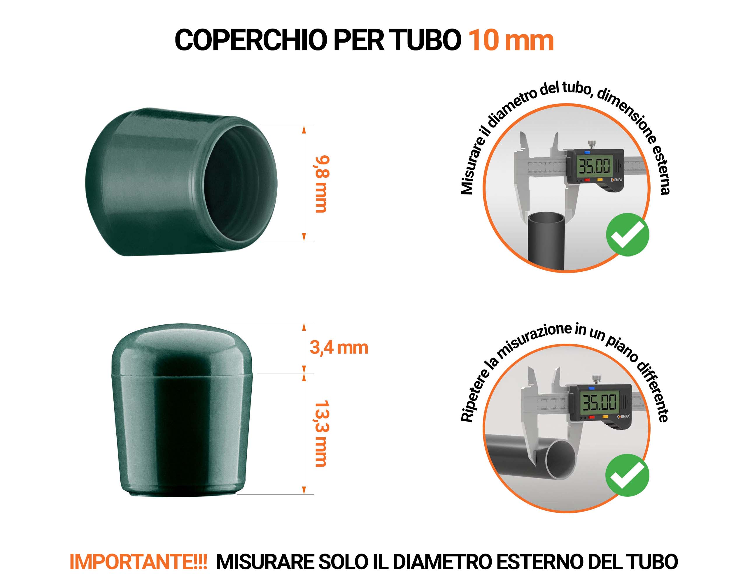 Tappi di chiusura Verde per tubi rotondi con diametro esterno 10 mm, con dimensioni e guida per la corretta misurazione.