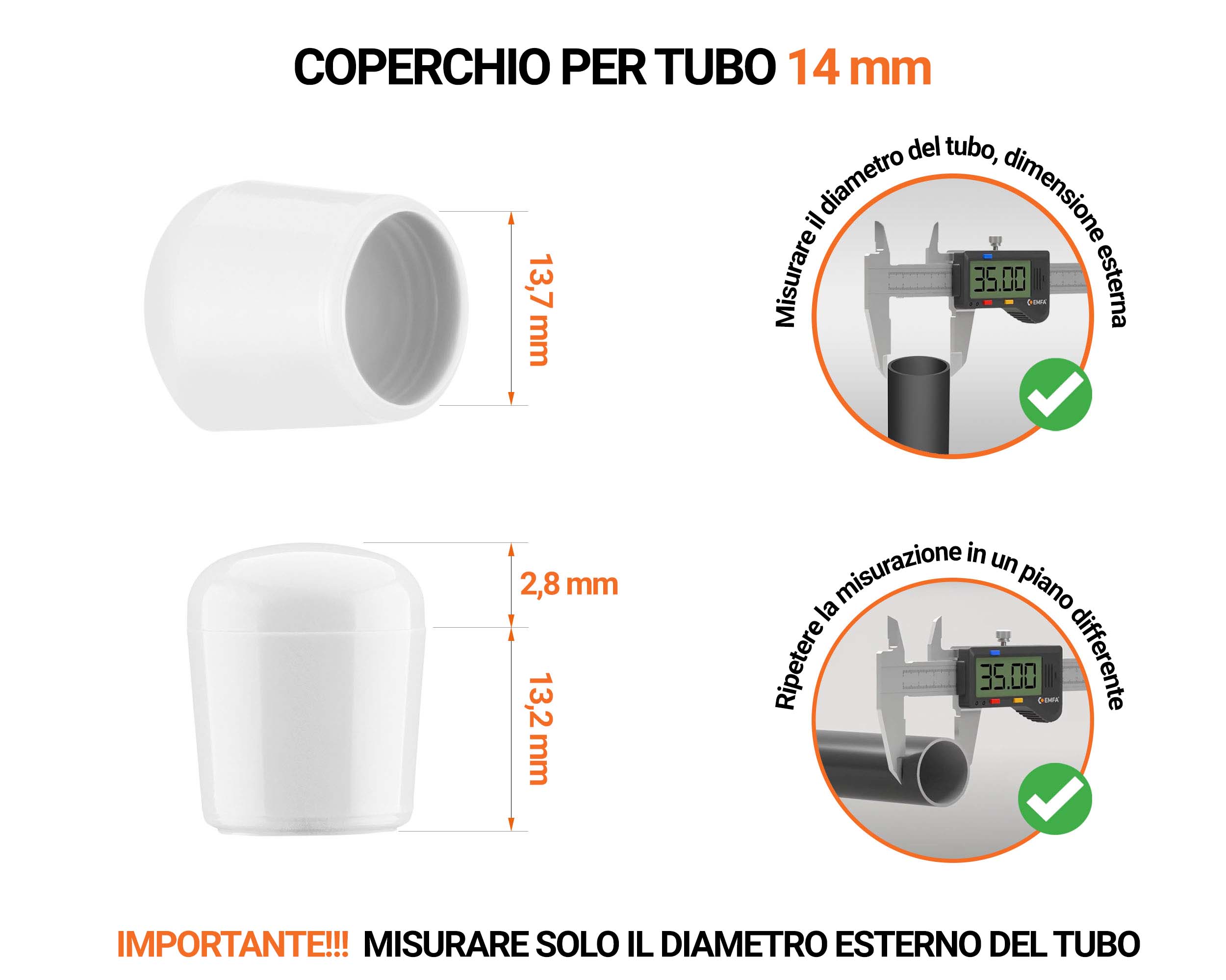 Tappi di chiusura Bianco per tubi rotondi con diametro esterno 14 mm, con dimensioni e guida per la corretta misurazione.